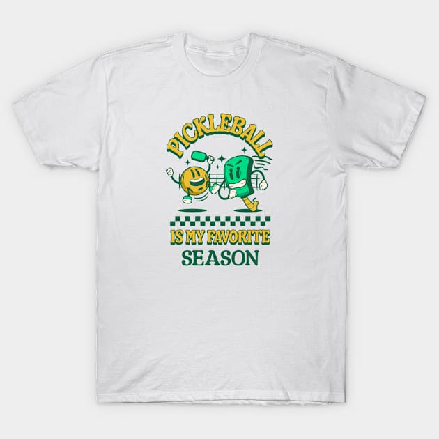 Pickleball Is My Favorite Season T-Shirt by Middle of Nowhere